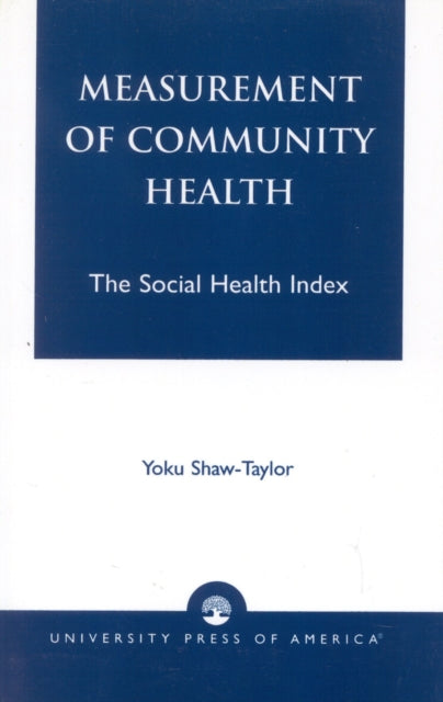 Book cover of: Measurement of Community Health. By: Yoku Shaw-Taylor