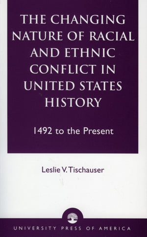 The Changing Nature of Racial and Ethnic Conflict in United States History