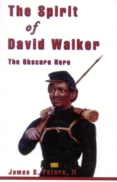Book cover of: Spirit of David Walker. By: James S. Peters II