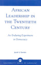 Book cover of: African Leadership in the Twentieth Century. By: Jacob U. Gordon