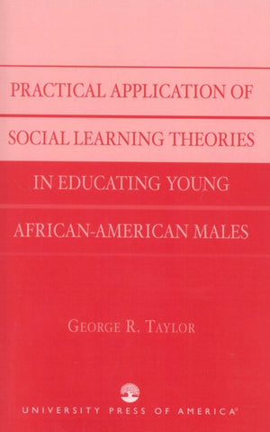 Practical Application of Social Learning Theories in Educating Young African-American Males