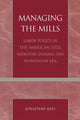 Book cover of: Managing the Mills. By: Jonathan Rees