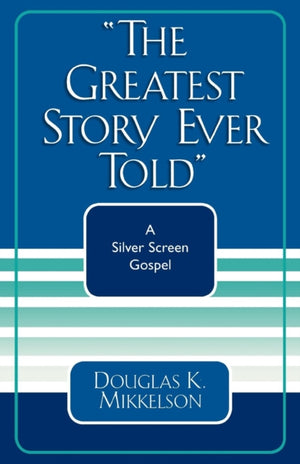 The Greatest Story Ever Told