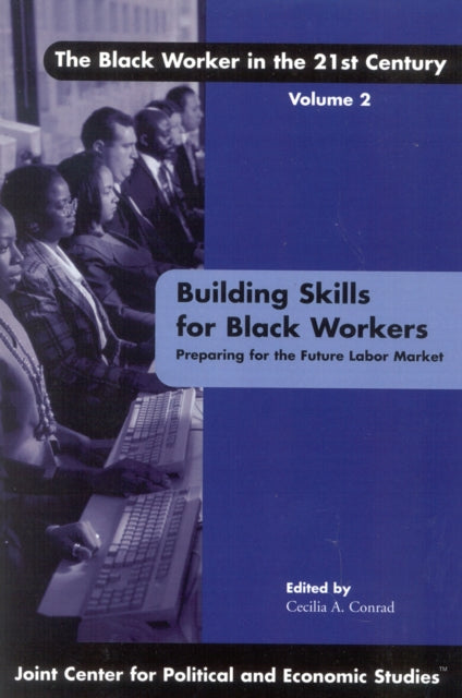 Book cover of: Building Skills for Black Workers. By: Cecilia A. Conrad
