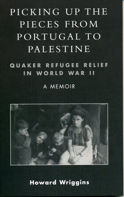 Book cover of: Picking Up the Pieces from Portugal to Palestine. By: Howard Wriggins