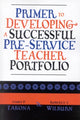 Book cover of: Primer to Developing a Successful Pre-Service Teacher Portfolio. By: Takona James P.