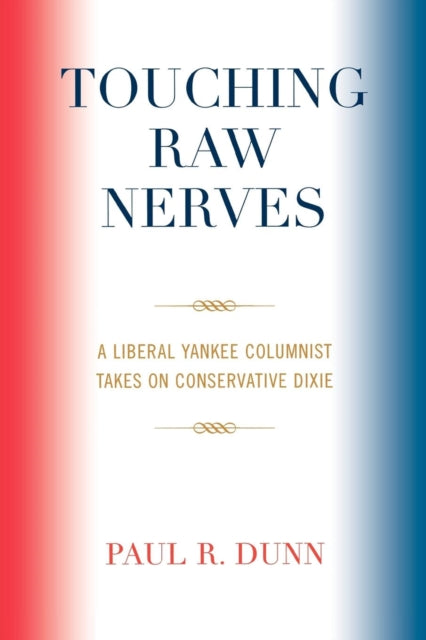 Book cover of: Touching Raw Nerves. By: Paul R. Dunn