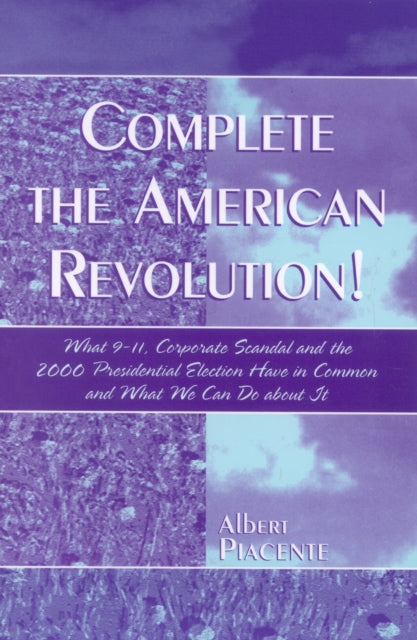 Book cover of: Complete the American Revolution!. By: Albert Piacente