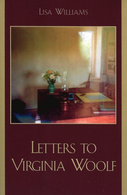 Book cover of: Letters to Virginia Woolf. By: Lisa Williams