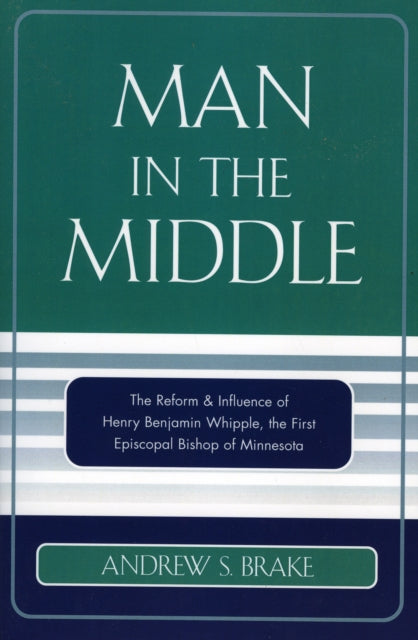 Book cover of: Man in the Middle. By: Andrew S. Brake