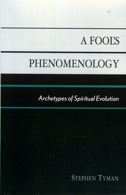 Book cover of: Fool's Phenomenology. By: Stephen Tyman