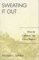 Book cover of: Sweating It Out. By: Michael L. Landon