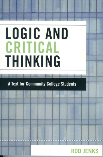 Book cover of: Logic and Critical Thinking. By: Rod Jenks