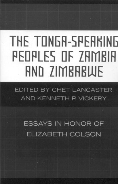 Book cover of: Tonga-Speaking Peoples of Zambia and Zimbabwe. By: Lancaster Chet