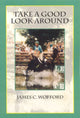 Book cover of: Take a Good Look Around. By: James Wofford