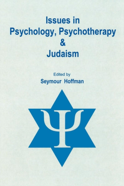 Issues in Psychology, Psychotherapy, & Judaism
