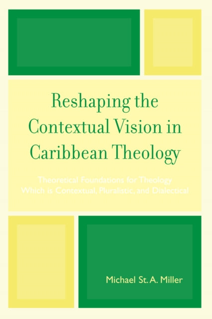 Reshaping the Contextual Vision in Caribbean Theology