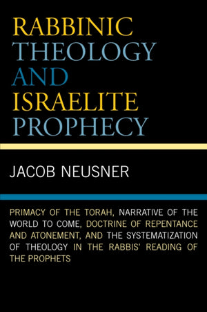 Rabbinic Theology and Israelite Prophecy