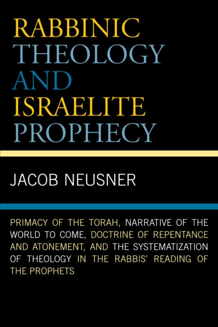 Rabbinic Theology and Israelite Prophecy