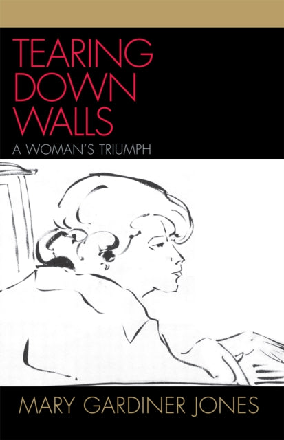 Book cover of: Tearing Down Walls. By: Mary Gardiner Jones