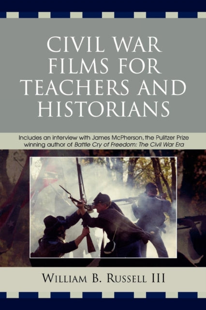 Book cover of: Civil War Films for Teachers and Historians. By: William B. Russell III