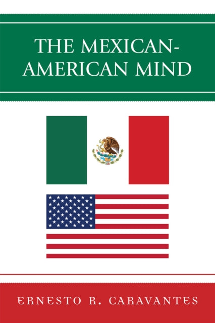 Book cover of: Mexican-American Mind. By: Ernesto Caravantes