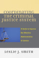 Book cover of: Coordinating the Criminal Justice System. By: Leslie Smith, Leslie J. Smith