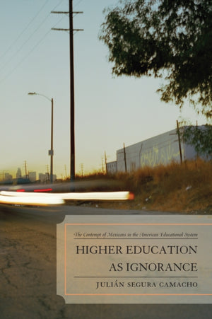 Higher Education as Ignorance