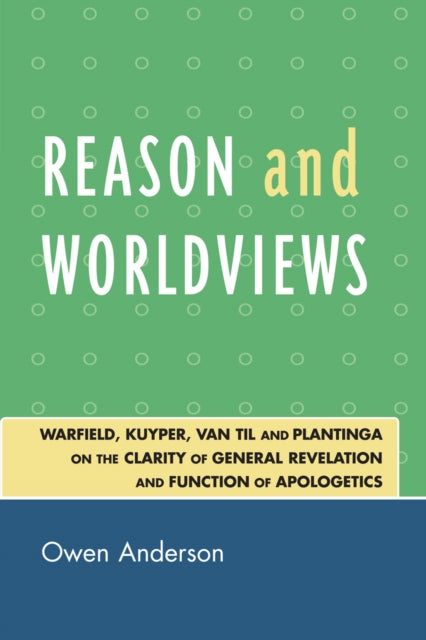 Book cover of: Reason and Worldviews. By: Owen Anderson