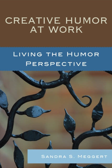 Book cover of: Creative Humor at Work. By: Sandra S. Meggert