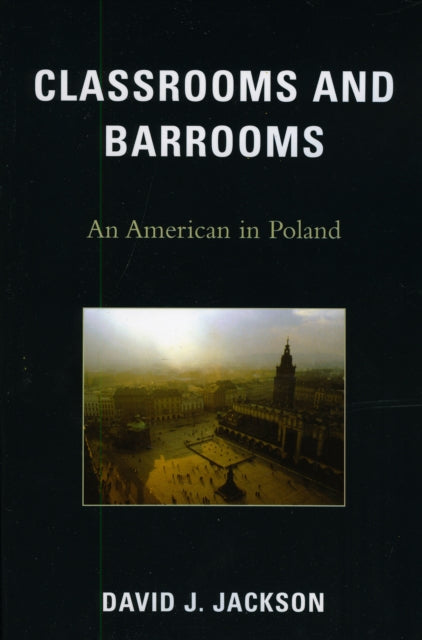 Book cover of: Classrooms and Barrooms. By: David J. Jackson