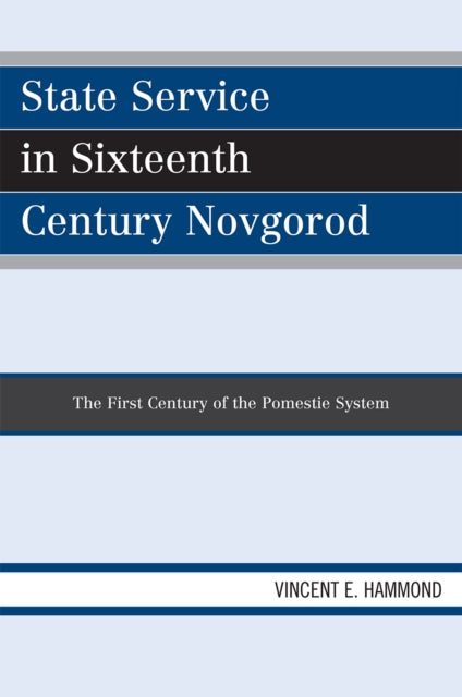 Book cover of: State Service in Sixteenth Century Novgorod. By: V. E. Hammond