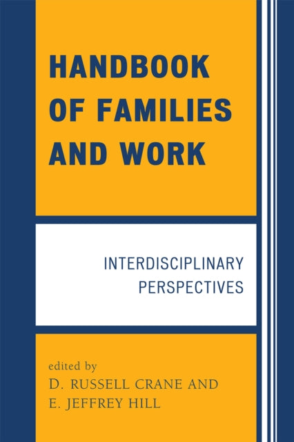 Book cover of: Handbook of Families and Work. By: D. Russell Crane
