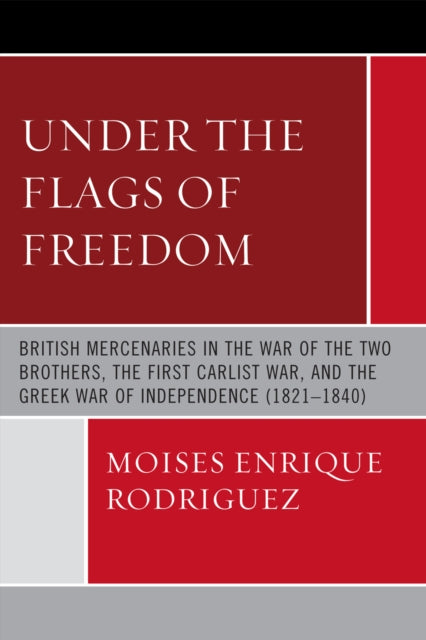 Book cover of: Under the Flags of Freedom. By: Moises Enrique Rodriguez