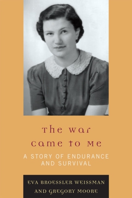 Book cover of: War Came to Me. By: Eva Broessler Weissman