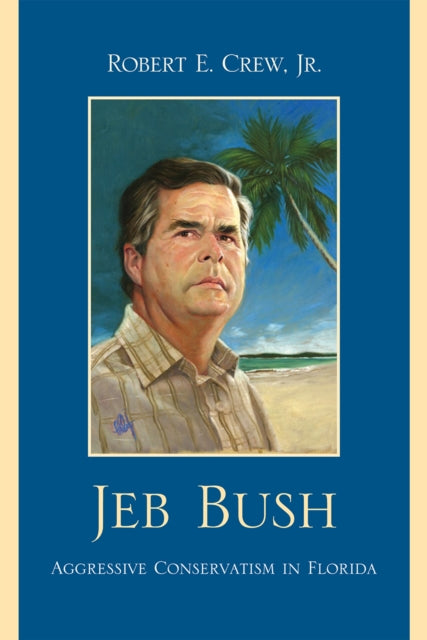 Book cover of: Jeb Bush. By: Robert E. Crew