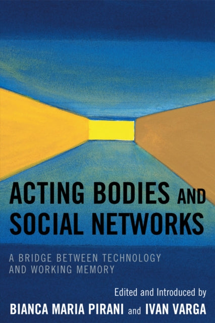 Book cover of: Acting Bodies and Social Networks. By: World Fourm of Sociology (2008 Barcelona, Spain)