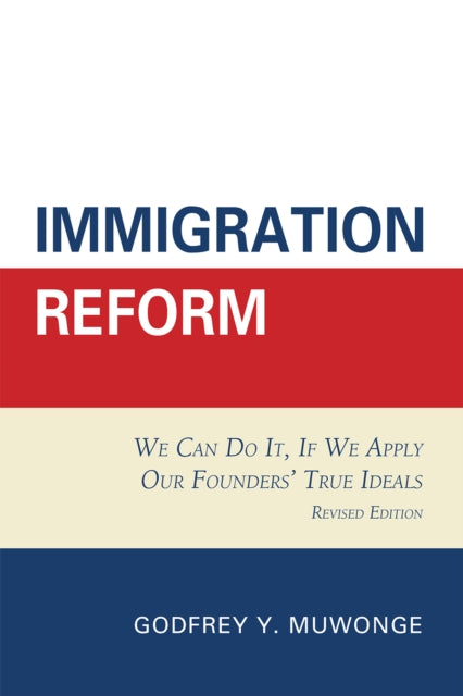 Book cover of: Immigration Reform. By: Godfrey Y. Muwonge