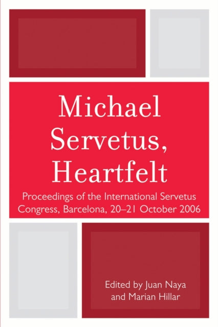 Book cover of: Michael Servetus, Heartfelt. By: Juan Naya Pérez