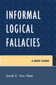 Book cover of: Informal Logical Fallacies