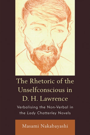 Rhetoric Of The Unselfconscious In D H L