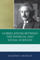 Book cover of: Correlations Between the Physical and Social Sciences. By: Valentine J. Belfiglio