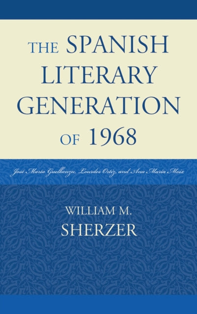 Book cover of: Spanish Literary Generation of 1968