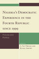 Book cover of: Nigeria's Democratic Experience in the Fourth Republic since 1999. By: Kunle Amuwo