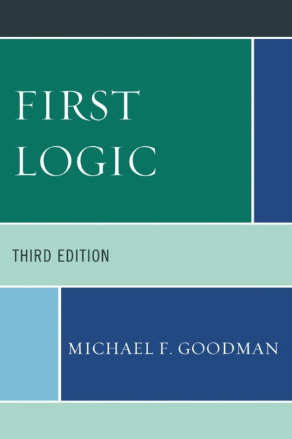Book cover of: First Logic. By: Michael F. Goodman