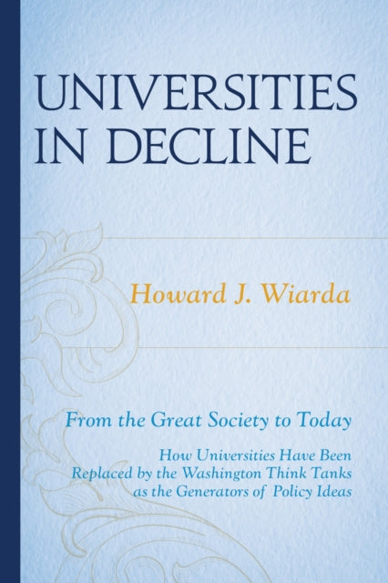 Book cover of: Universities in Decline. By: Howard J. Wiarda