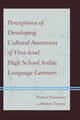 Book cover of: Perceptions of Developing Cultural Awareness of First-level High School Arabic Language Learners. By: Ashraf Esmail