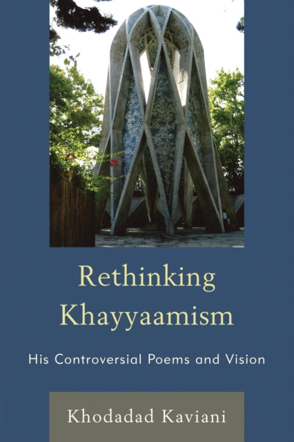 Book cover of: Rethinking Khayyaamism. By: Khodadad Kaviani