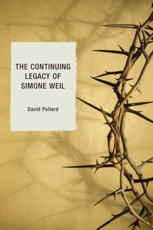 The Continuing Legacy of Simone Weil