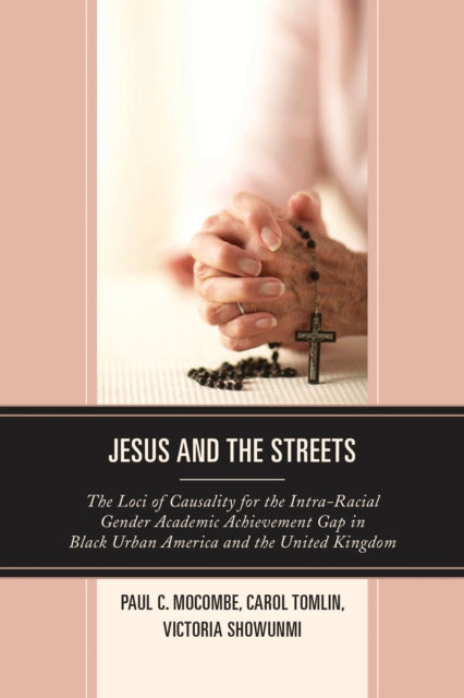 Book cover of: Jesus and the Streets. By: Paul C. Mocombe